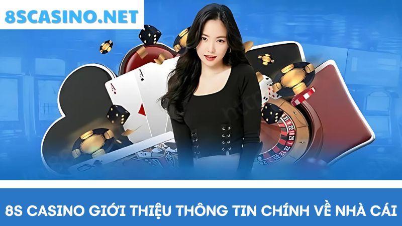 8S Casino giới thiệu 