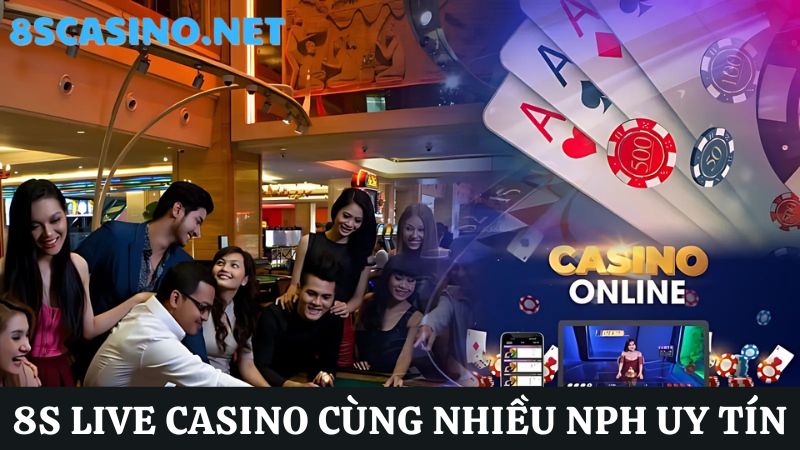 8S Live Casino nhiều nhà phát hành game