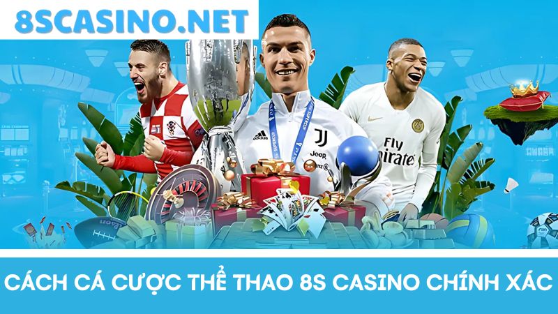 Cách cá cược thể thao 8S Casino