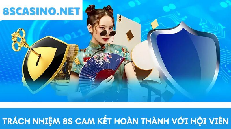 8S Casino giới thiệu trách nhiệm