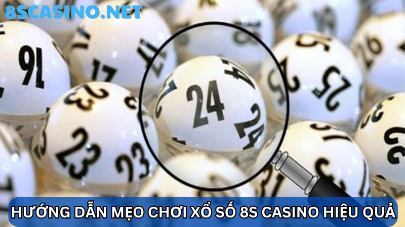 mẹo chơi xổ số 8S Casino