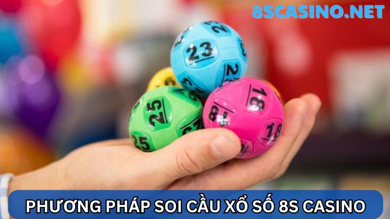 Phương pháp soi cầu xổ số 8S Casino