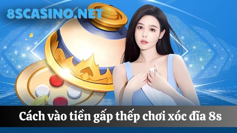 Cách chơi xóc đĩa vào tiền gấp thếp