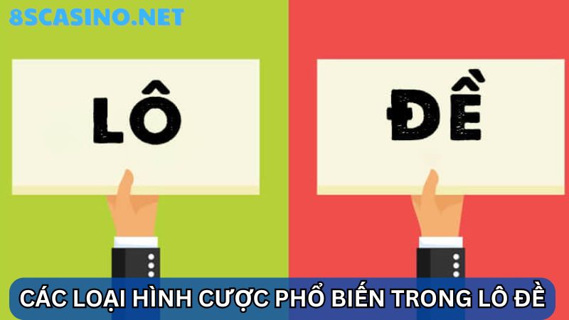 các loại hình cược lô đề là gì